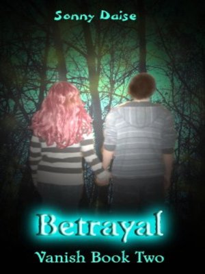 cover image of Betrayal (Vanish Book Two)